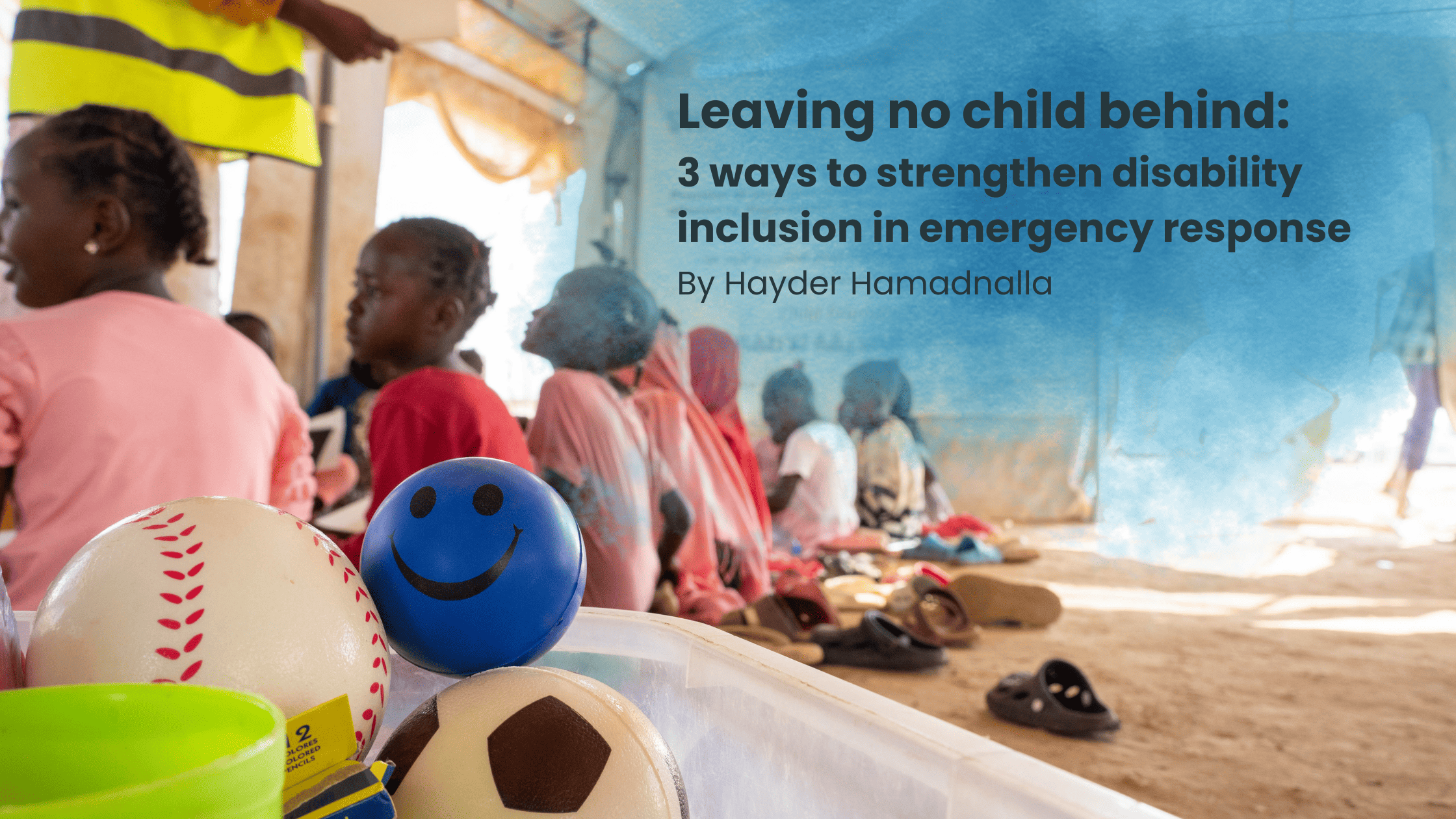 Leaving no child behind: 3 ways to strengthen disability inclusion in emergency response